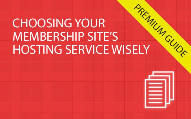 Choosing Your Membership Site's Hosting Service Wisely