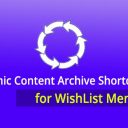 Dynamic Content Archive Shortcodes for WishList Member