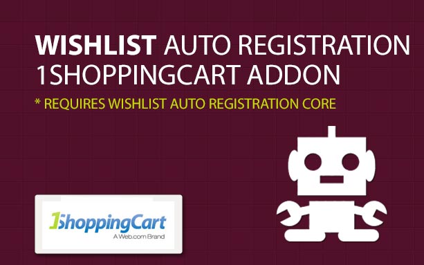 Wishlist Auto Registration 1ShoppingCart AddOn